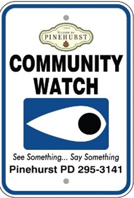 Pinehurst Community Watch Logo: See Something...Say Something. Pinehurst PD 295-3141